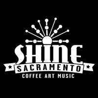 Shine sacramento (coffee | art | music)