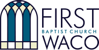First Baptist Church, Waco, Texas