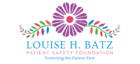 The louise batz patient safety foundation