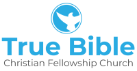 True bible christian fellowship church