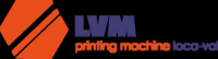 Lvm printing machine loca-val