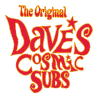 Daves cosmic subs