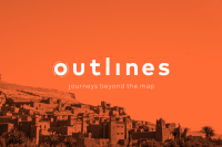 Outlines - journeys beyond the map